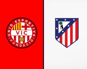 Previa UE Vic vs Atlético de Madrid